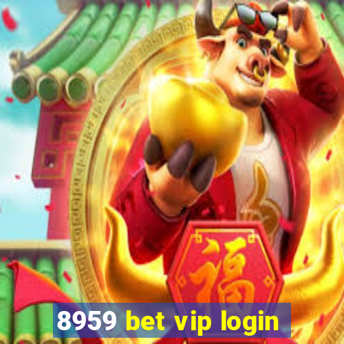 8959 bet vip login